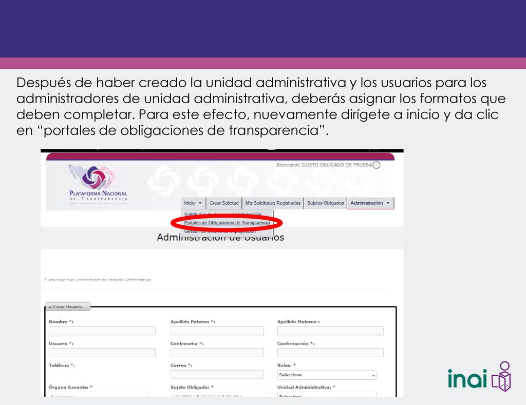 Después de haber creado la unidad administrativa y los usuarios para los administradores de unidad administrativa, deberás asignar los formatos que deben completar.