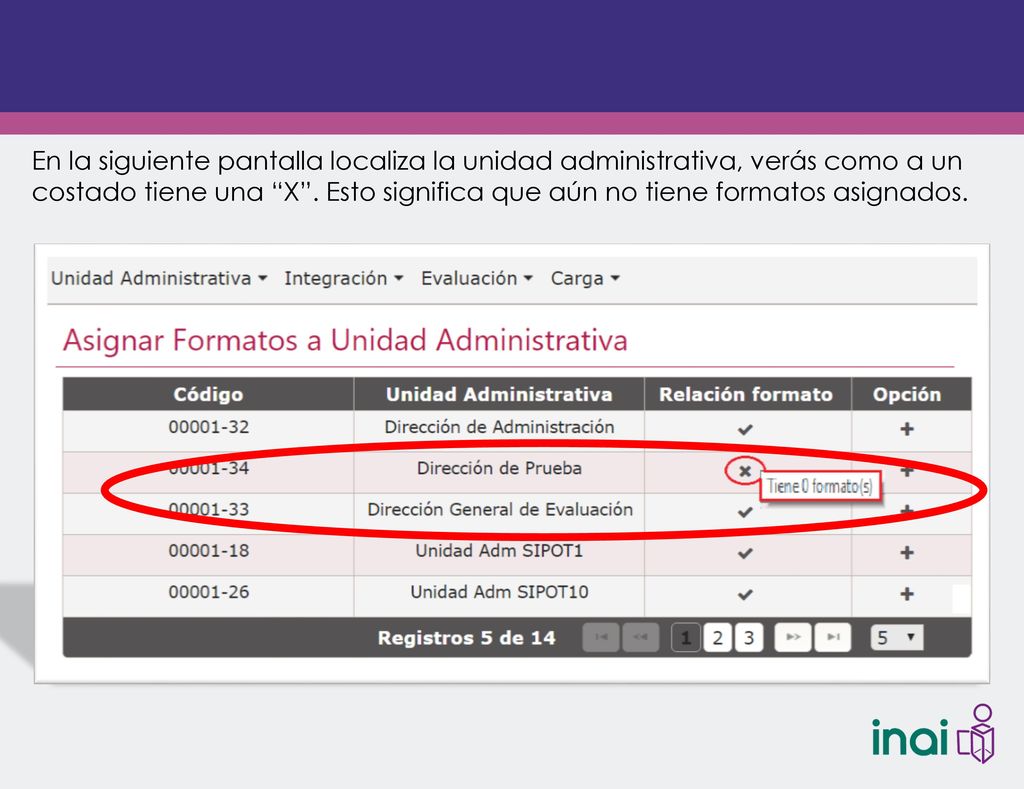 En la siguiente pantalla localiza la unidad administrativa, verás como a un costado tiene una X .