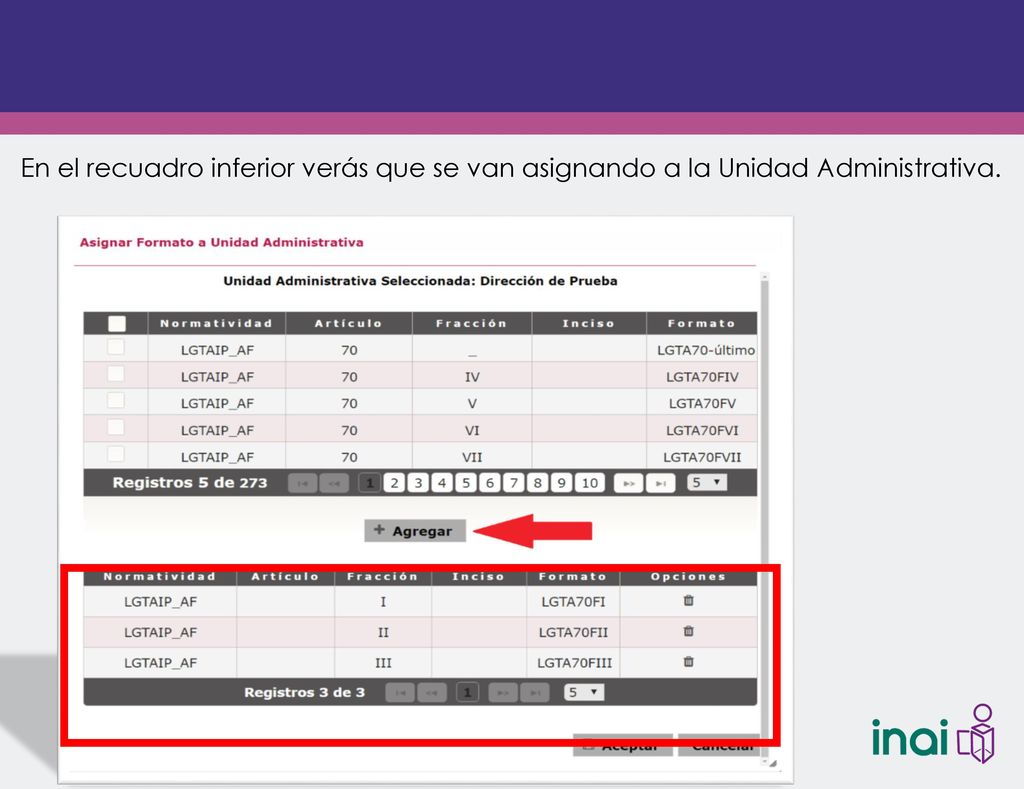 En el recuadro inferior verás que se van asignando a la Unidad Administrativa.