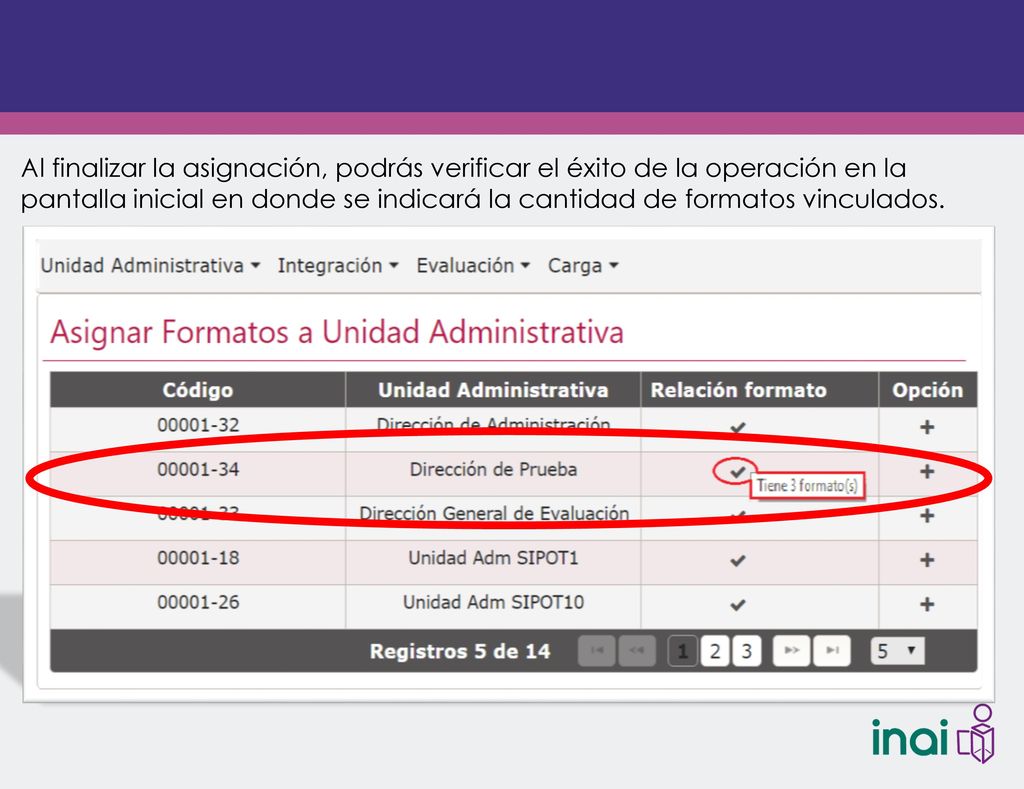 Al finalizar la asignación, podrás verificar el éxito de la operación en la pantalla inicial en donde se indicará la cantidad de formatos vinculados.