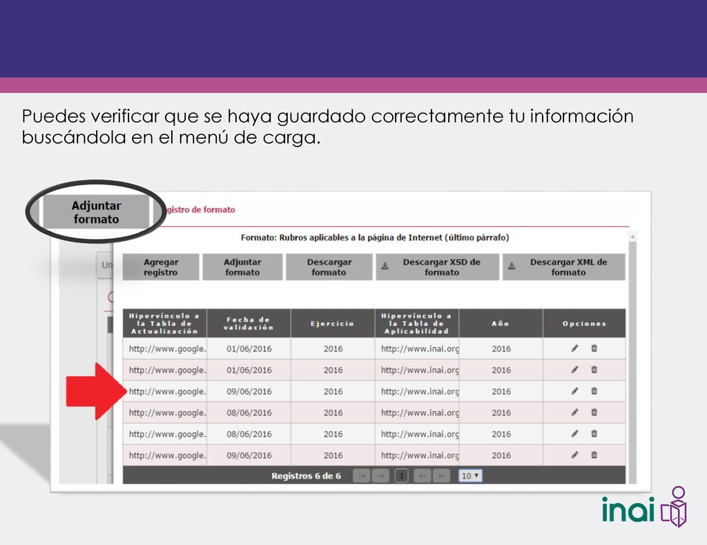 Puedes verificar que se haya guardado correctamente tu información buscándola en el menú de carga.
