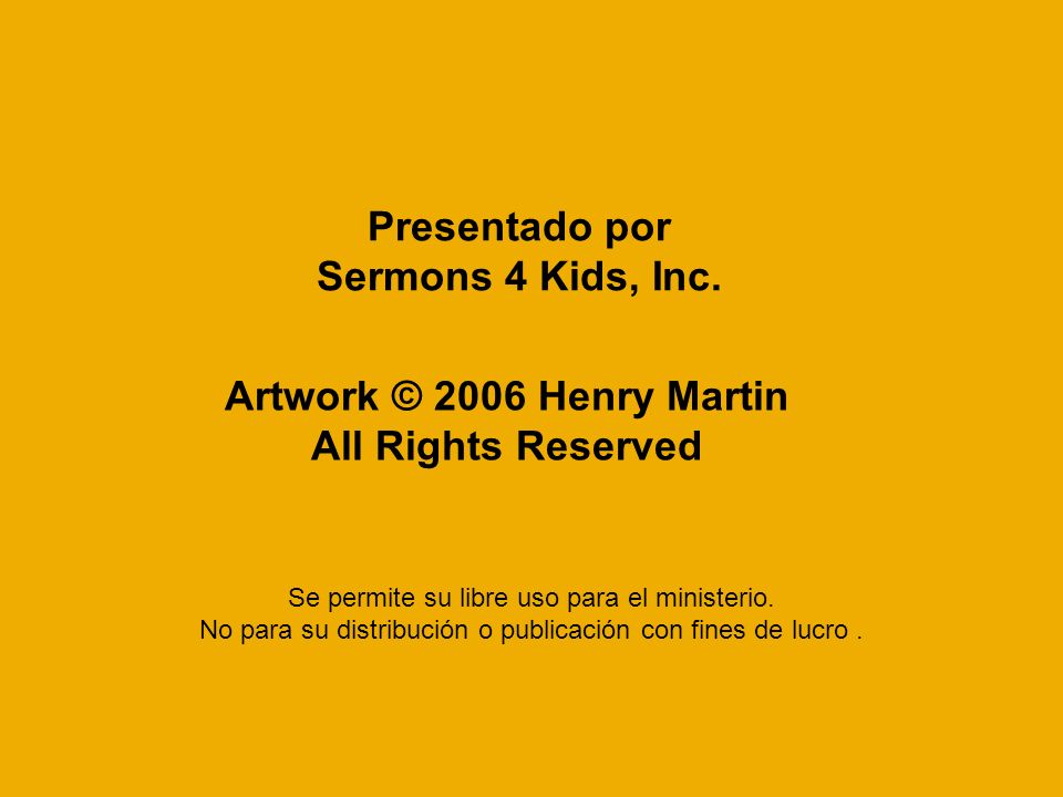 Presentado por Sermons 4 Kids, Inc.