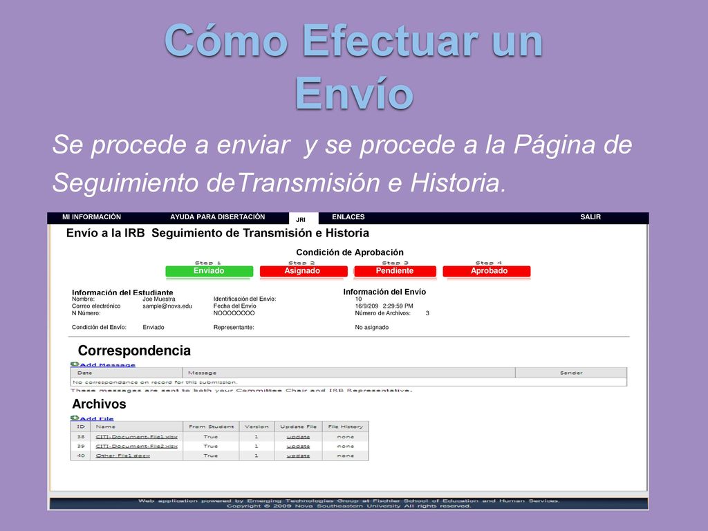 Cómo Efectuar un Envío Se procede a enviar y se procede a la Página de Seguimiento deTransmisión e Historia.