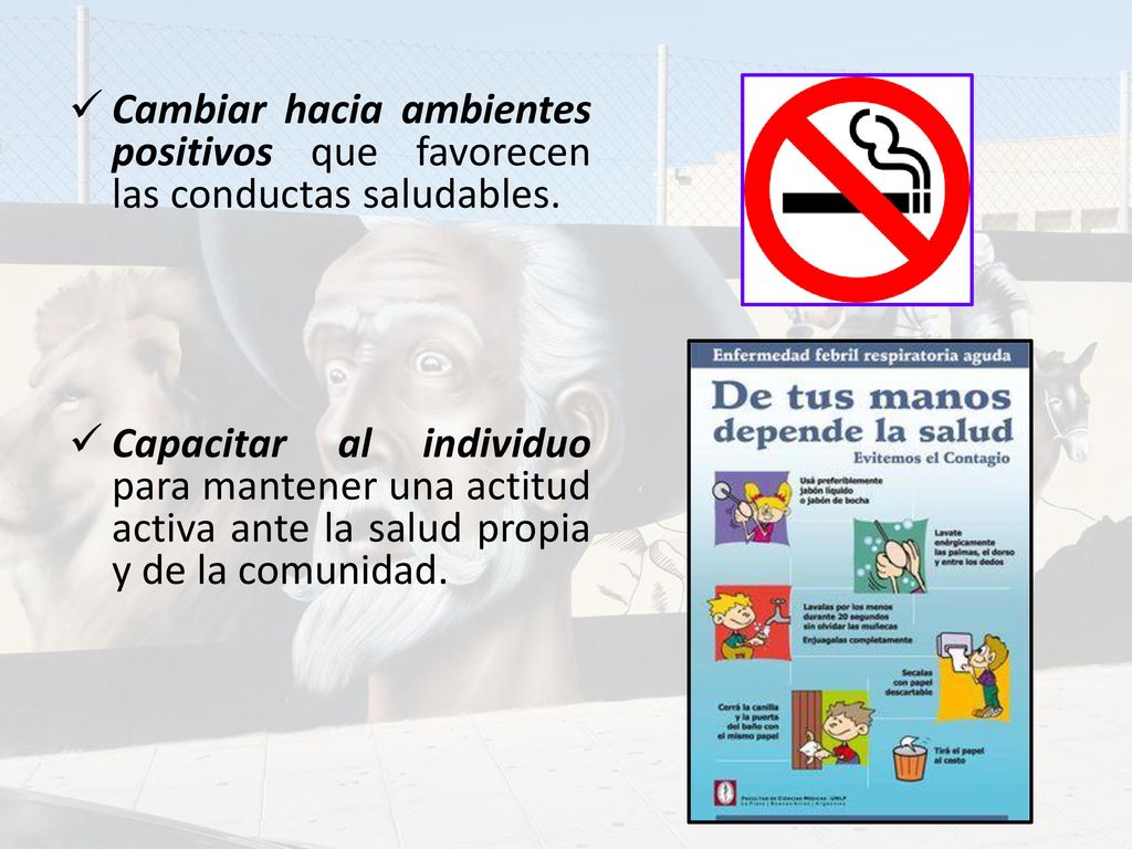 Cambiar hacia ambientes positivos que favorecen las conductas saludables.