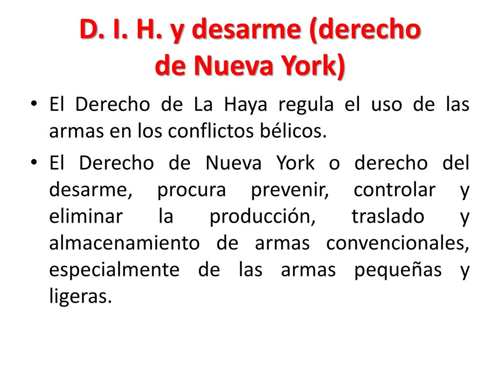 D. I. H. y desarme (derecho de Nueva York)