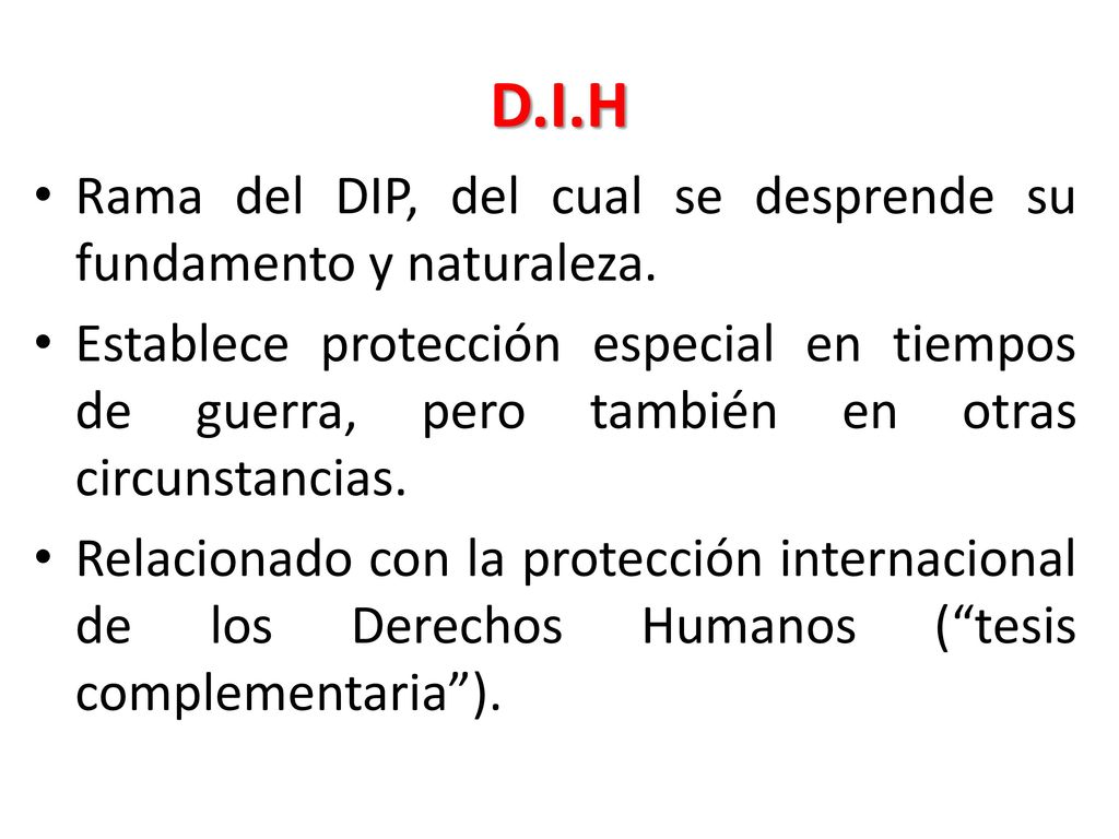 D.I.H Rama del DIP, del cual se desprende su fundamento y naturaleza.