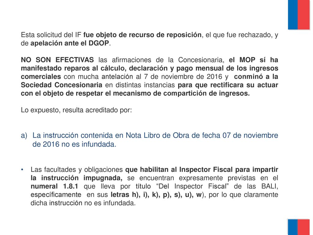 Esta solicitud del IF fue objeto de recurso de reposición, el que fue rechazado, y de apelación ante el DGOP.