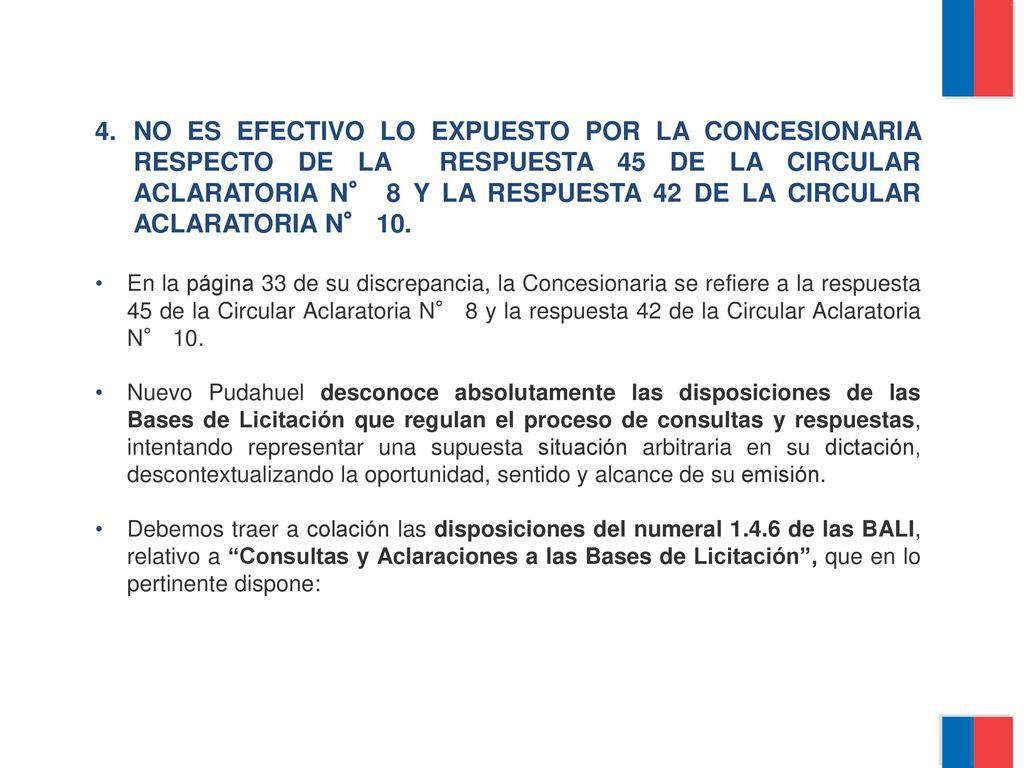 NO ES EFECTIVO LO EXPUESTO POR LA CONCESIONARIA RESPECTO DE LA RESPUESTA 45 DE LA CIRCULAR ACLARATORIA N° 8 Y LA RESPUESTA 42 DE LA CIRCULAR ACLARATORIA N° 10.
