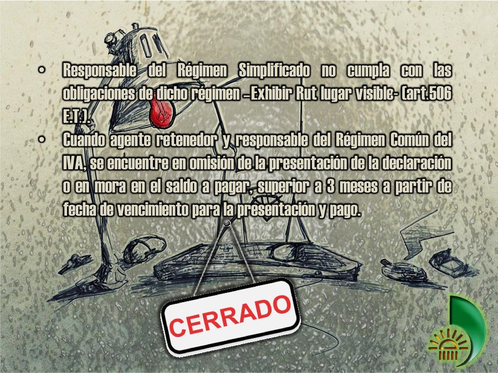 Responsable del Régimen Simplificado no cumpla con las obligaciones de dicho régimen –Exhibir Rut lugar visible- (art.506 E.T.).