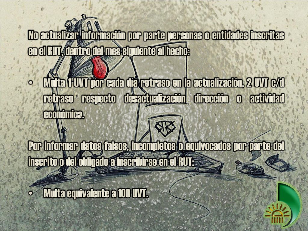 No actualizar información por parte personas o entidades inscritas en el RUT, dentro del mes siguiente al hecho: