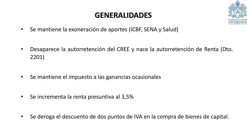 GENERALIDADES Se mantiene la exoneración de aportes (ICBF, SENA y Salud)