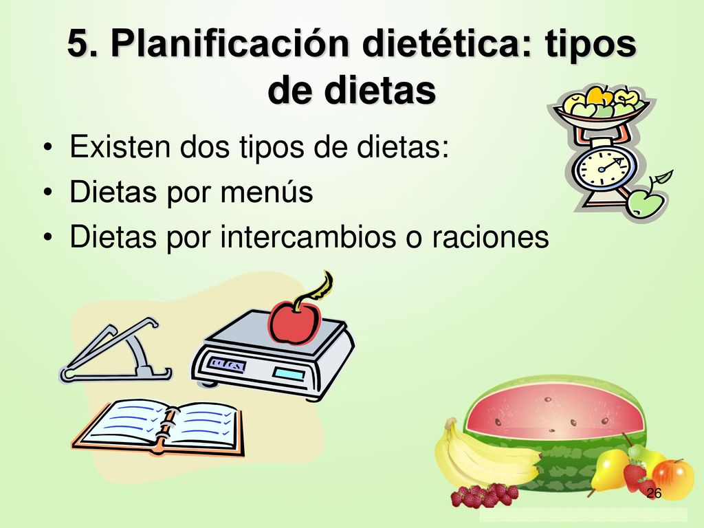 5. Planificación dietética: tipos de dietas