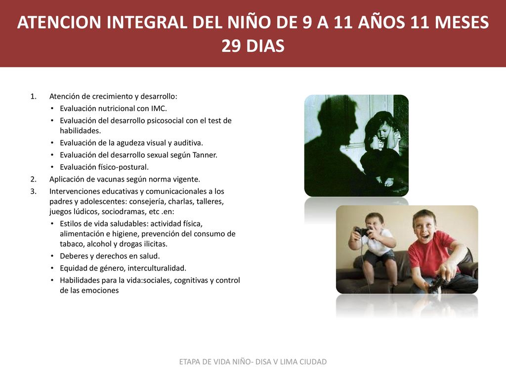 ATENCION INTEGRAL DEL NIÑO DE 9 A 11 AÑOS 11 MESES 29 DIAS