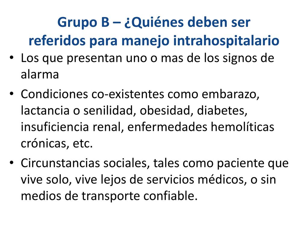 Grupo B – ¿Quiénes deben ser referidos para manejo intrahospitalario