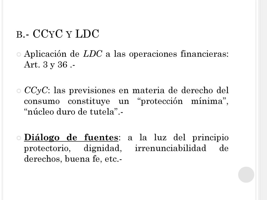 b.- CCyC y LDC Aplicación de LDC a las operaciones financieras: Art. 3 y
