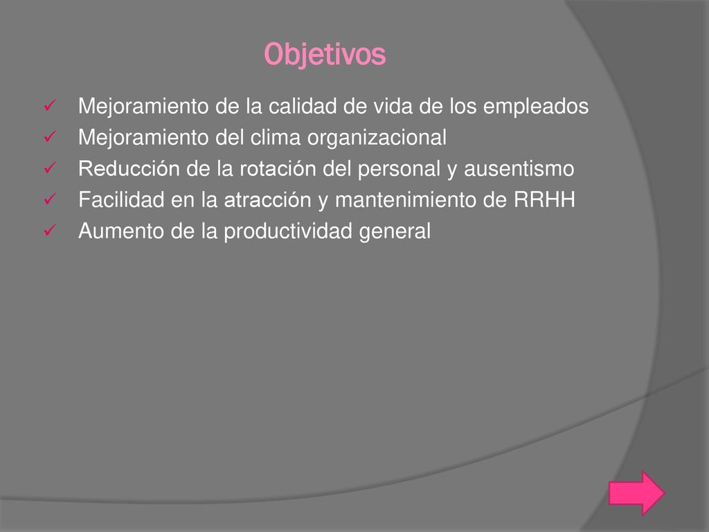 Objetivos Mejoramiento de la calidad de vida de los empleados