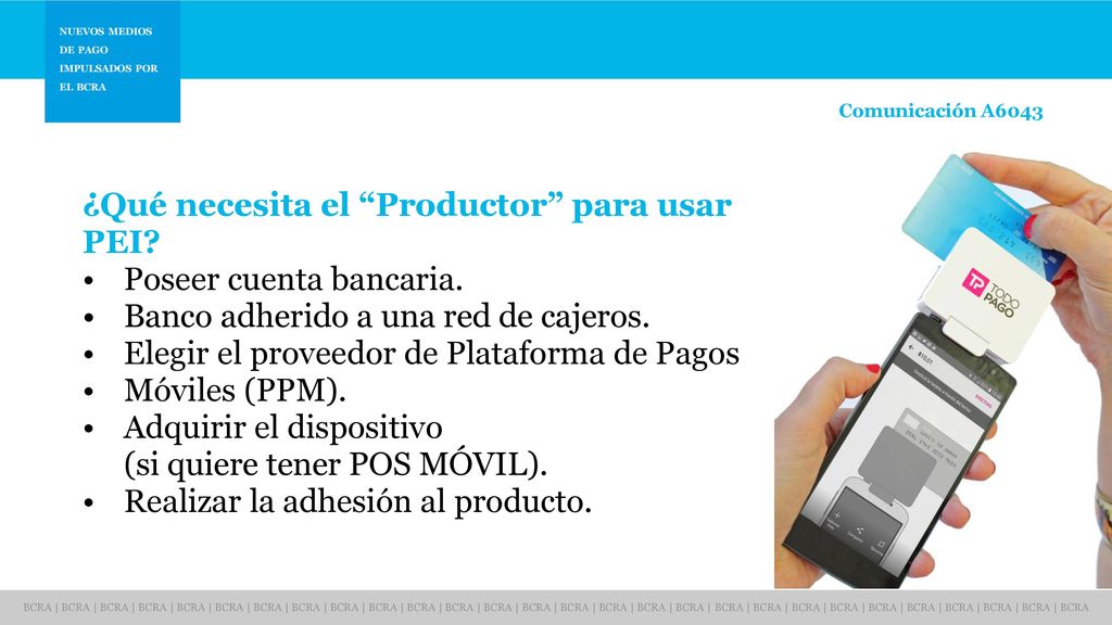 ¿Qué necesita el Productor para usar PEI Poseer cuenta bancaria.