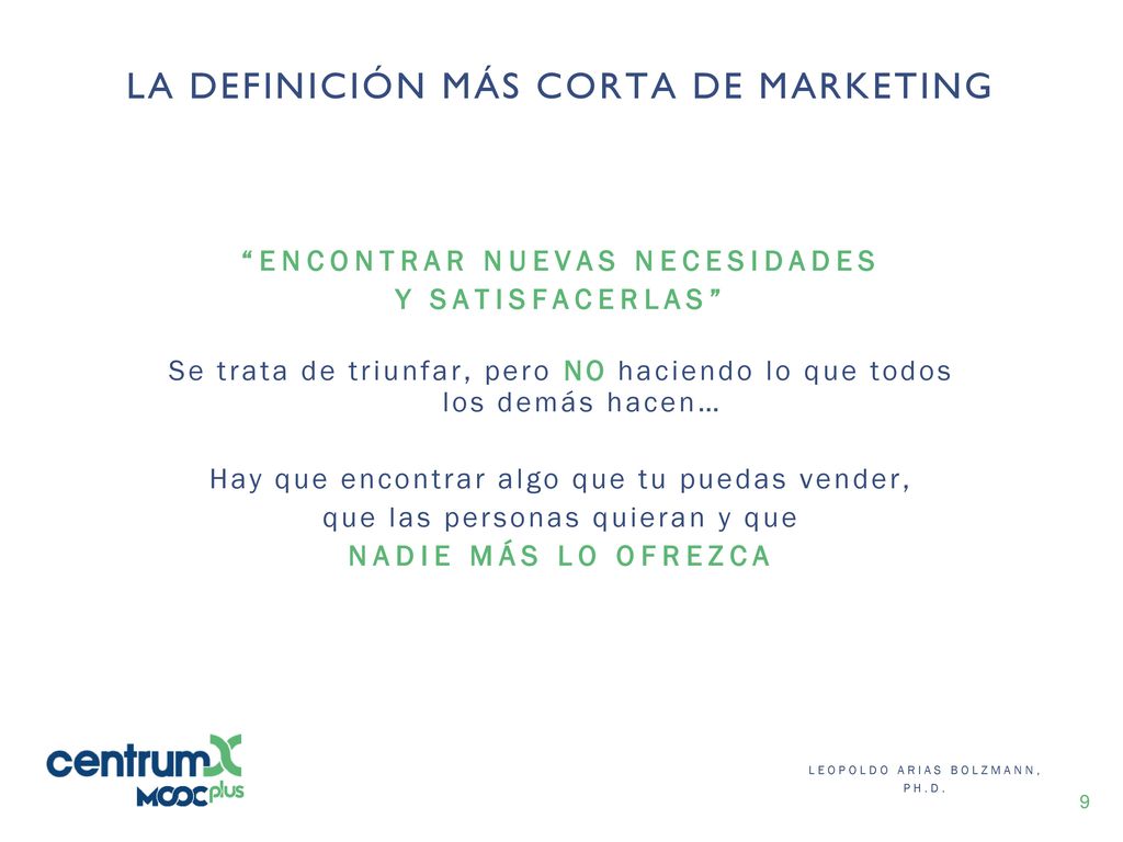 LA DEFINICIÓN MÁS CORTA DE MARKETING