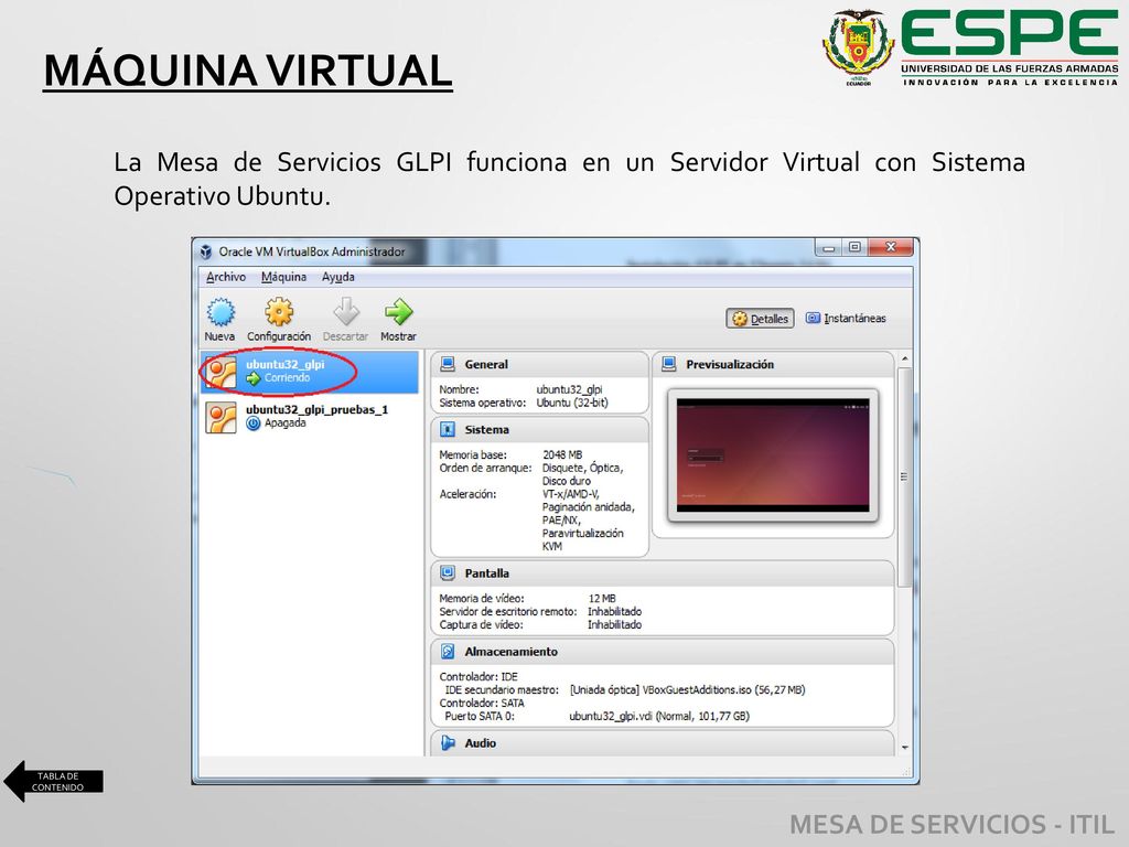 MÁQUINA VIRTUAL La Mesa de Servicios GLPI funciona en un Servidor Virtual con Sistema Operativo Ubuntu.