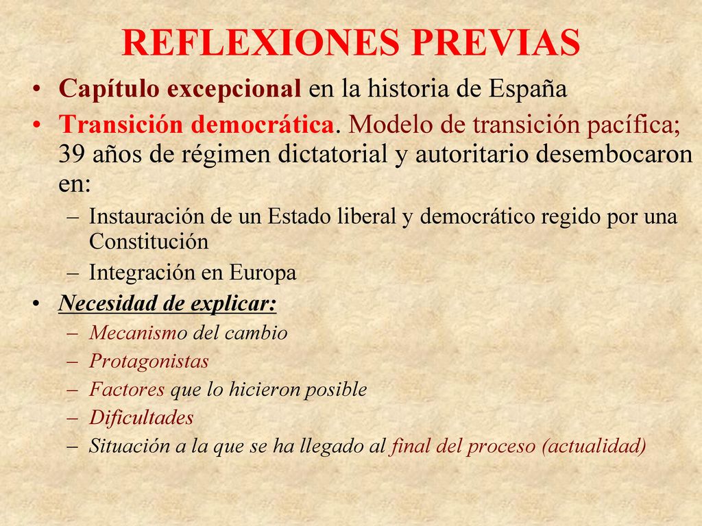 REFLEXIONES PREVIAS Capítulo excepcional en la historia de España