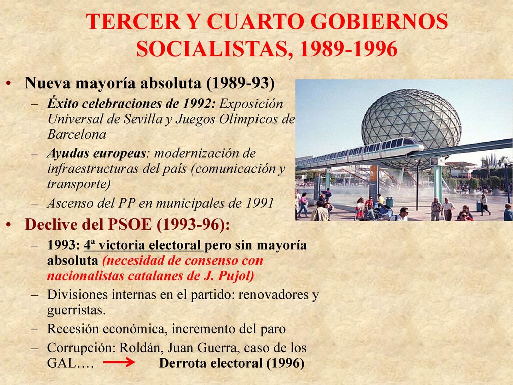 TERCER Y CUARTO GOBIERNOS SOCIALISTAS,