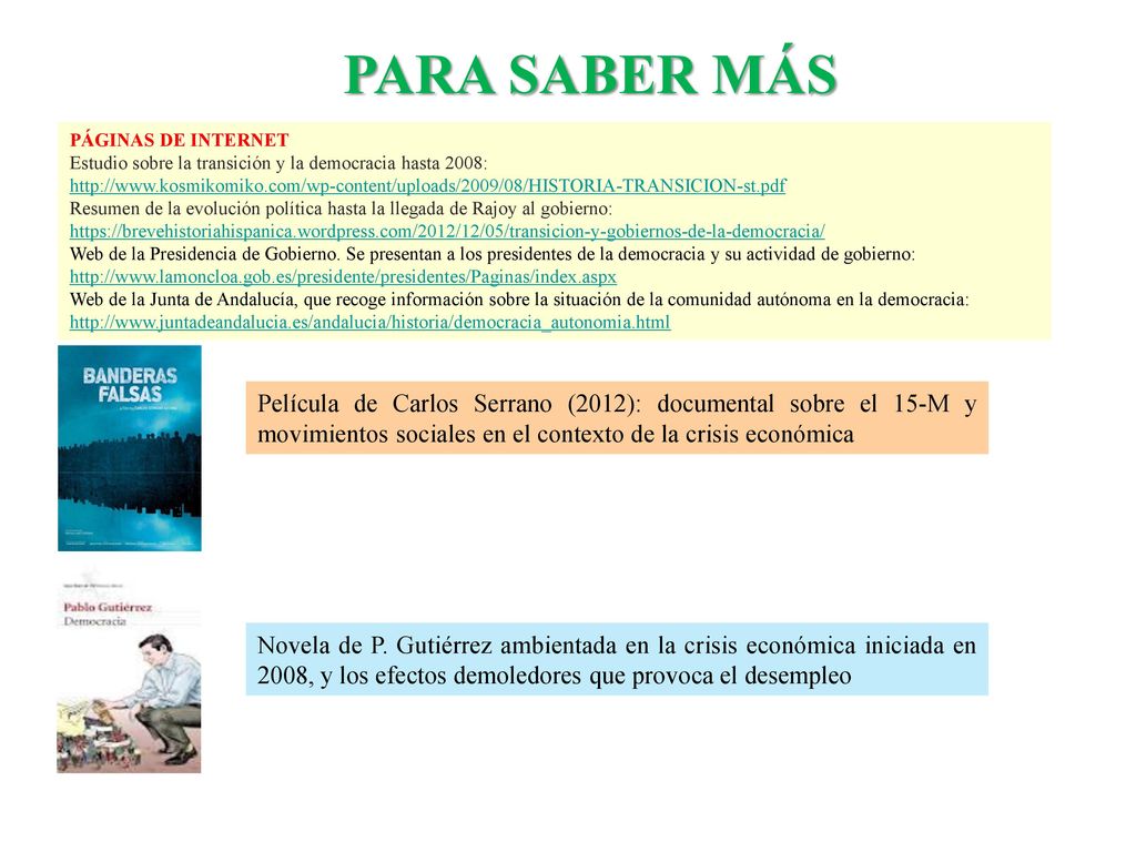 PARA SABER MÁS PÁGINAS DE INTERNET. Estudio sobre la transición y la democracia hasta 2008:
