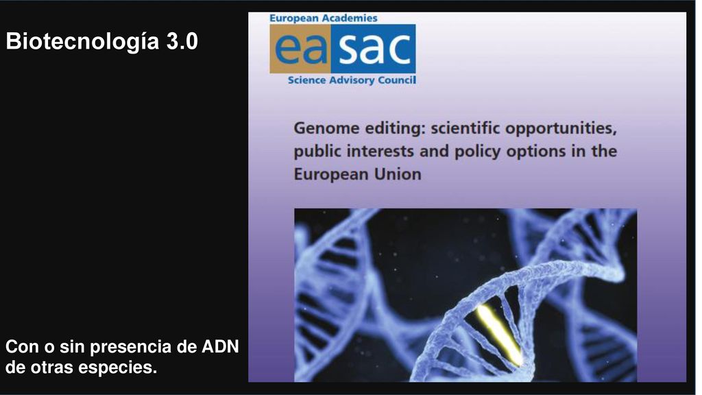Biotecnología 3.0 Con o sin presencia de ADN de otras especies.