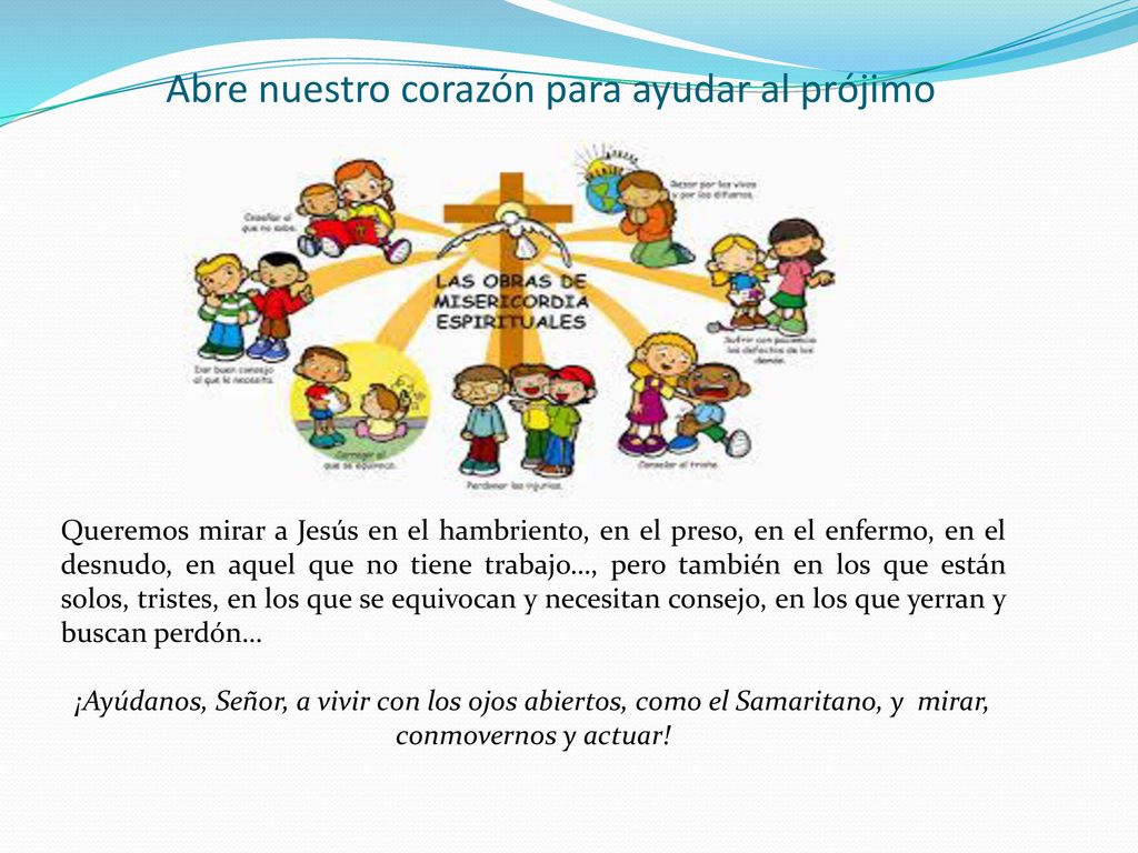 Abre nuestro corazón para ayudar al prójimo