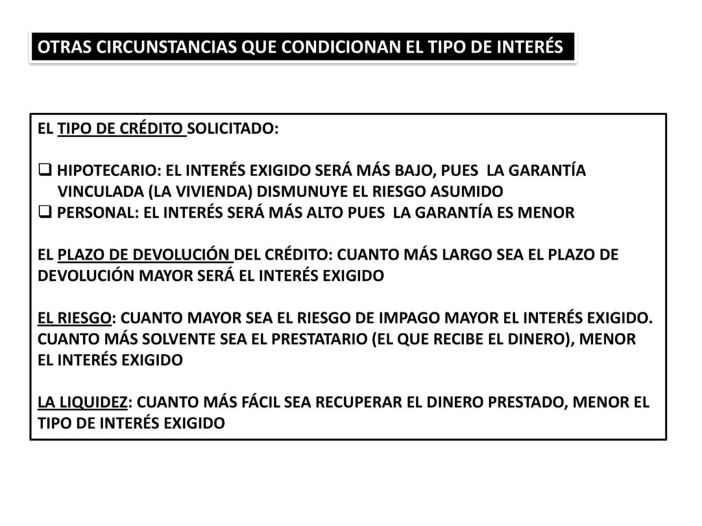 OTRAS CIRCUNSTANCIAS QUE CONDICIONAN EL TIPO DE INTERÉS