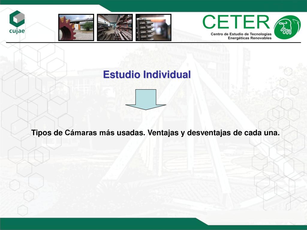 Estudio Individual Tipos de Cámaras más usadas. Ventajas y desventajas de cada una. 44