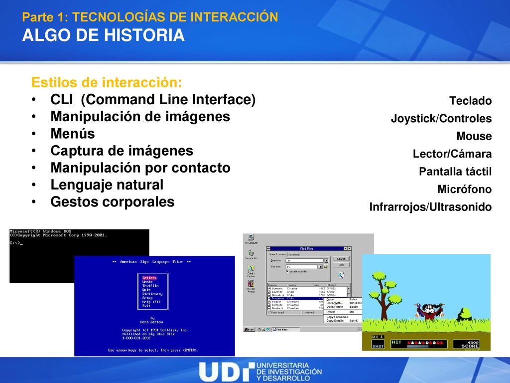 ALGO DE HISTORIA Estilos de interacción: CLI (Command Line Interface)