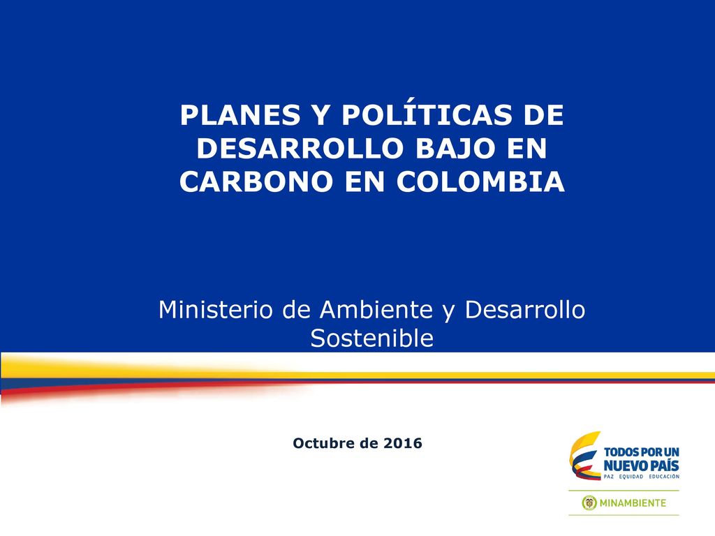 PLANES Y POLÍTICAS DE DESARROLLO BAJO EN CARBONO EN COLOMBIA