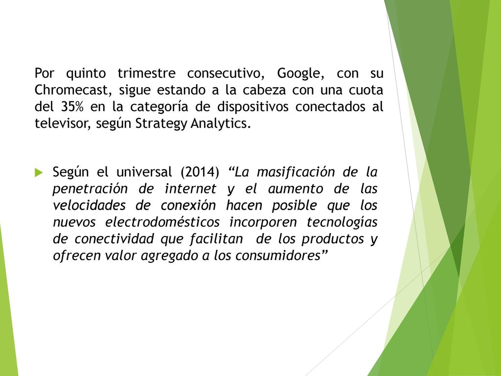 Por quinto trimestre consecutivo, Google, con su Chromecast, sigue estando a la cabeza con una cuota del 35% en la categoría de dispositivos conectados al televisor, según Strategy Analytics.