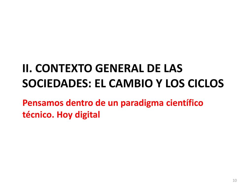 II. CONTEXTO GENERAL de las sociedades: el cambio y los ciclos