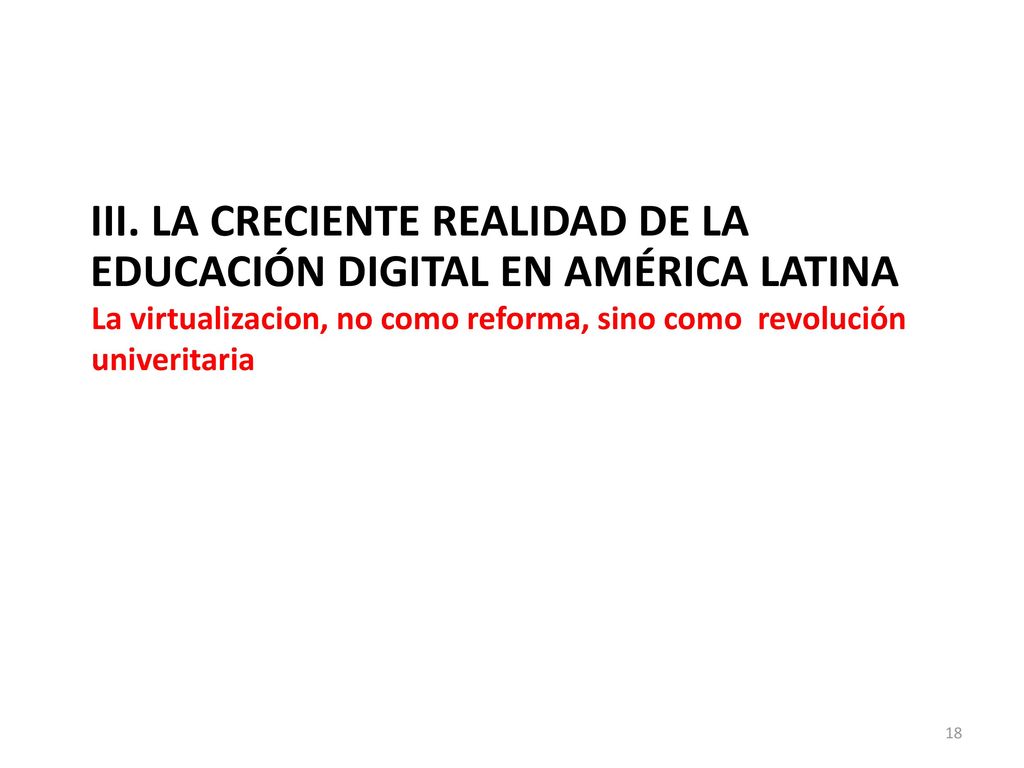 III. La creciente realidad de la educación digital en América Latina