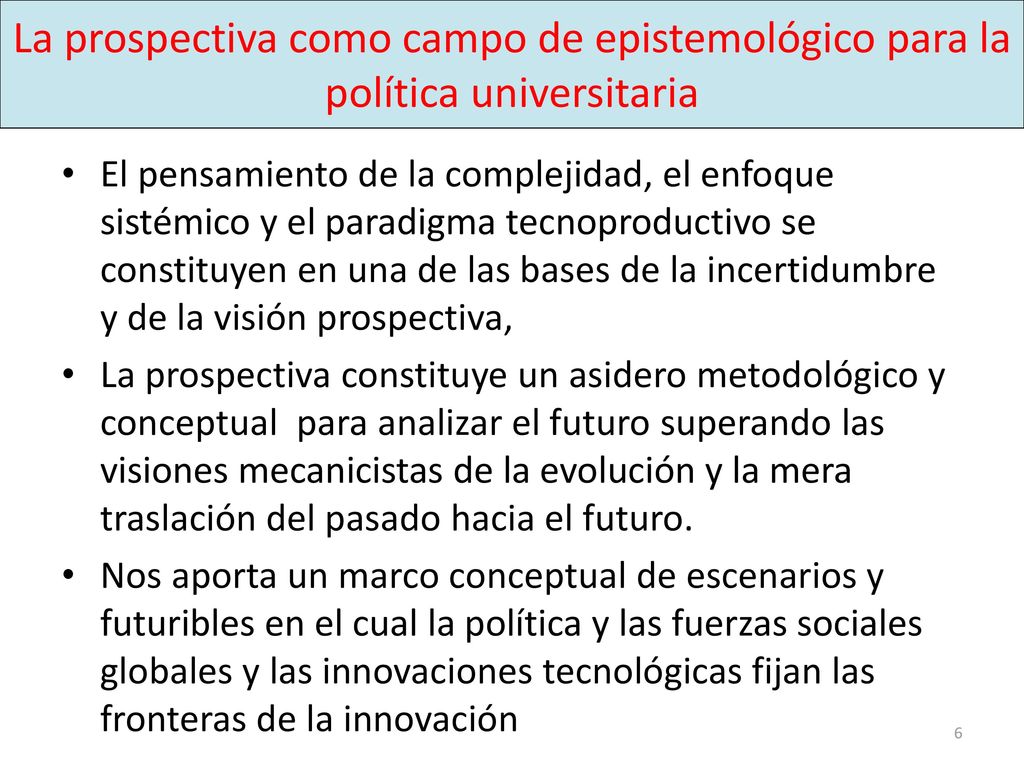 La prospectiva como campo de epistemológico para la política universitaria