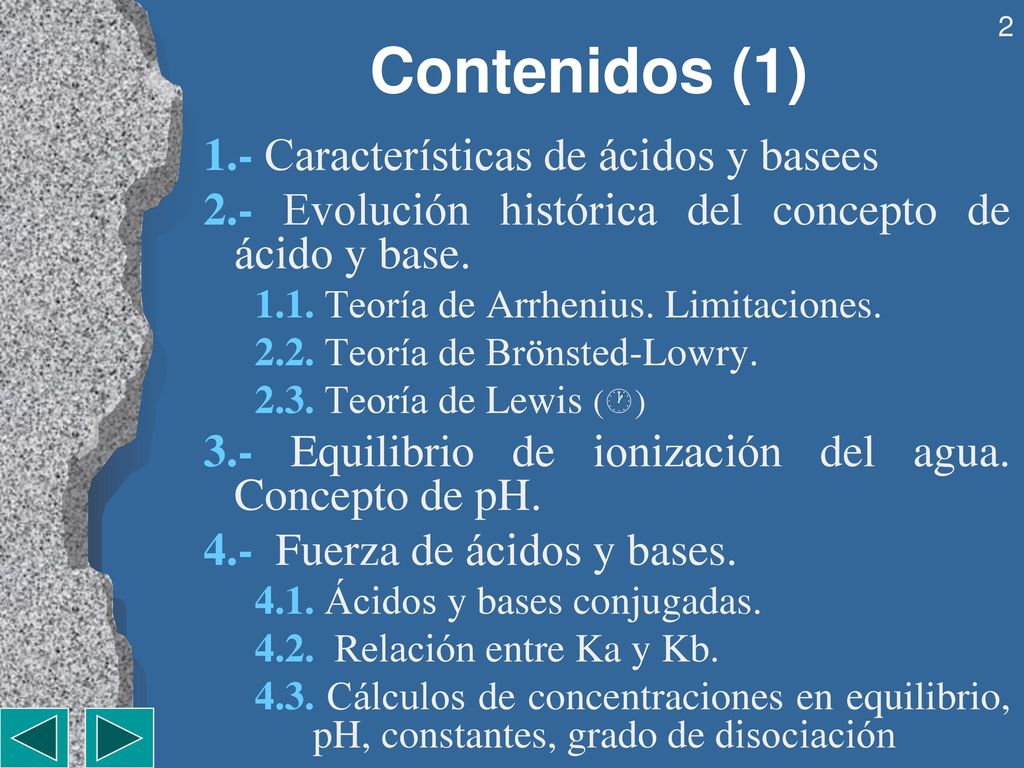Contenidos (1) 1.- Características de ácidos y basees