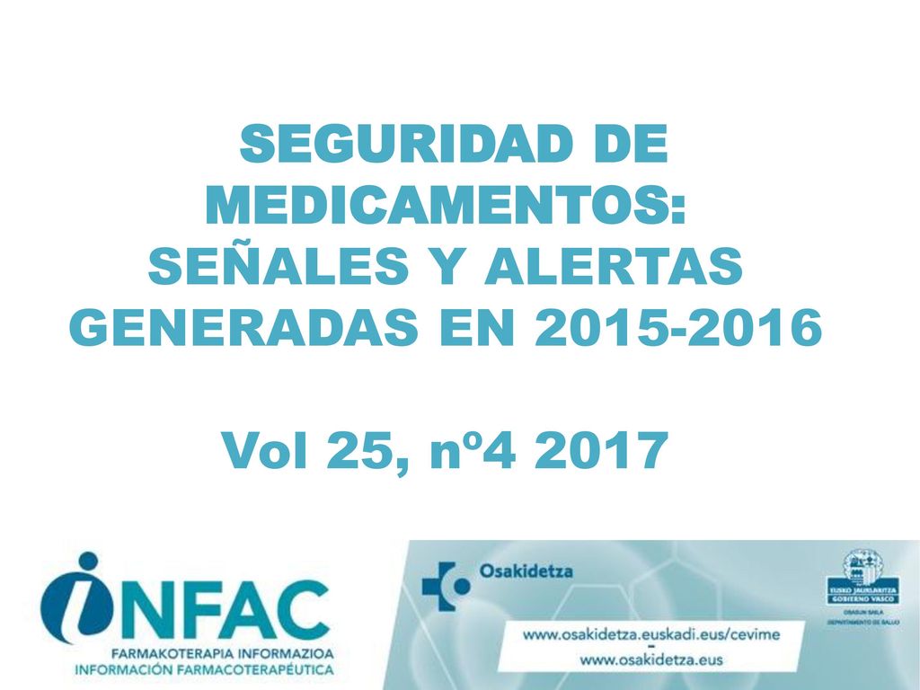SEGURIDAD DE MEDICAMENTOS: SEÑALES Y ALERTAS GENERADAS EN Vol 25, nº4 2017