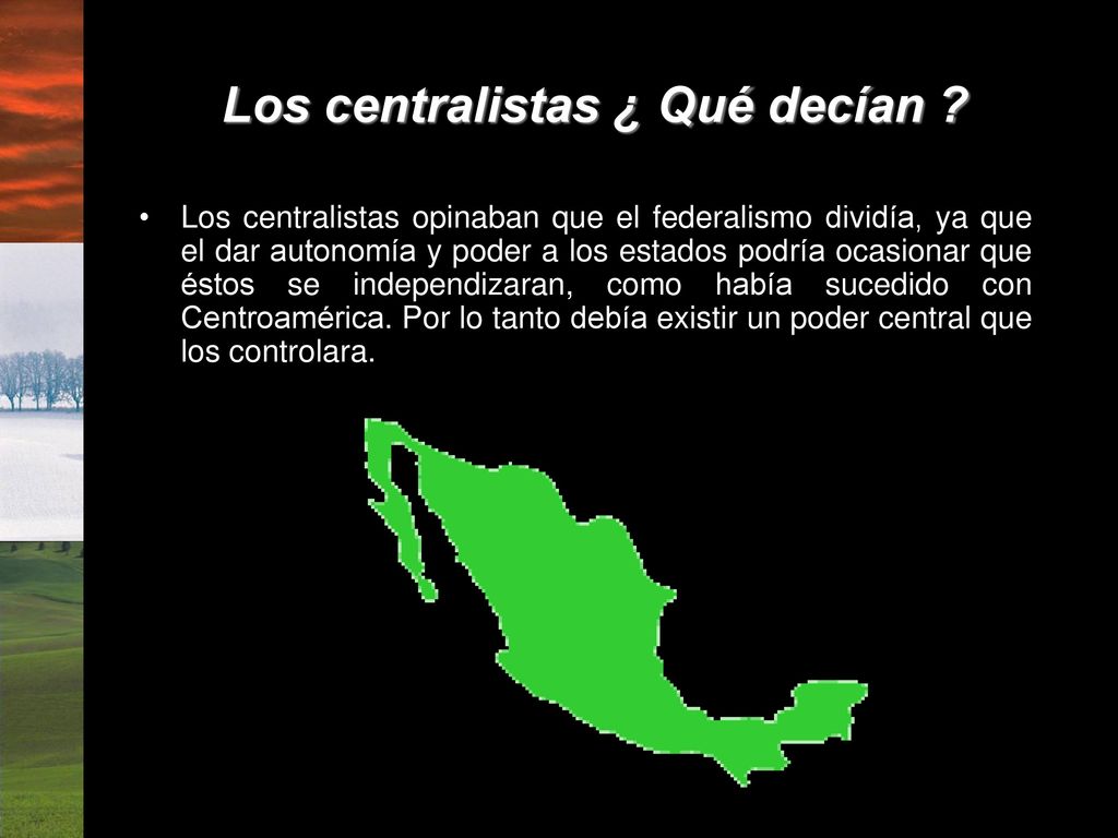 Los centralistas ¿ Qué decían