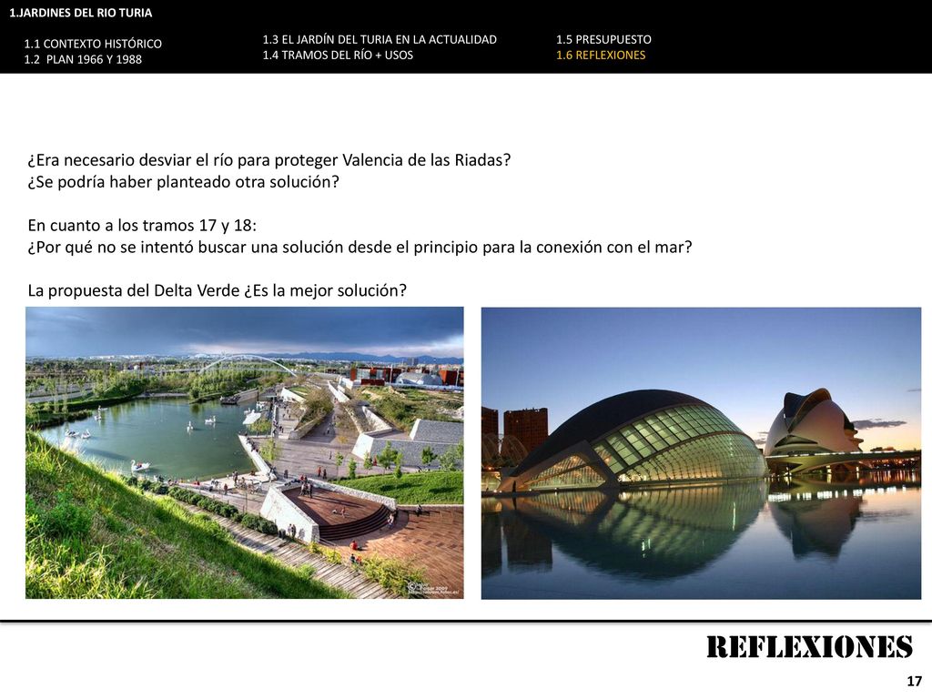 1.JARDINES DEL RIO TURIA 1.1 CONTEXTO HISTÓRICO. 1.2 PLAN 1966 Y EL JARDÍN DEL TURIA EN LA ACTUALIDAD.