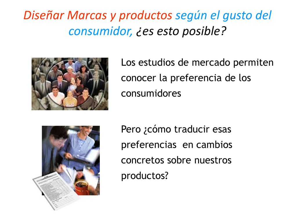 Diseñar Marcas y productos según el gusto del consumidor, ¿es esto posible