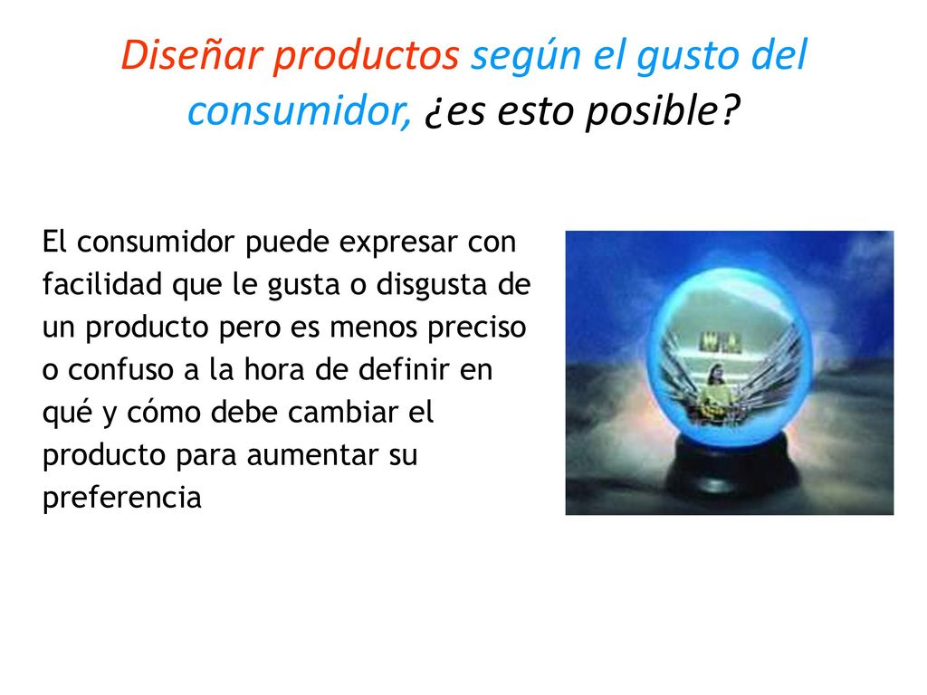 Diseñar productos según el gusto del consumidor, ¿es esto posible