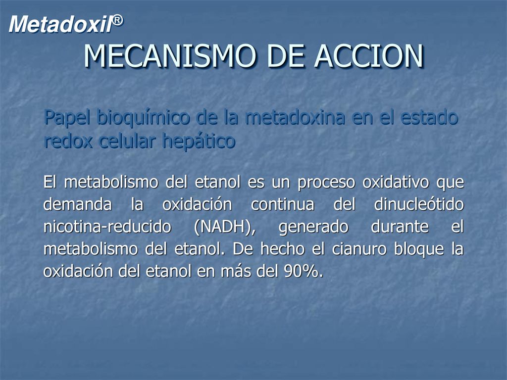 MECANISMO DE ACCION Papel bioquímico de la metadoxina en el estado redox celular hepático.