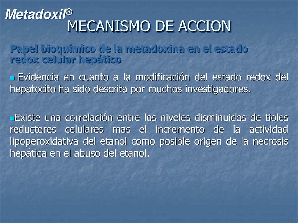 MECANISMO DE ACCION Papel bioquímico de la metadoxina en el estado redox celular hepático.