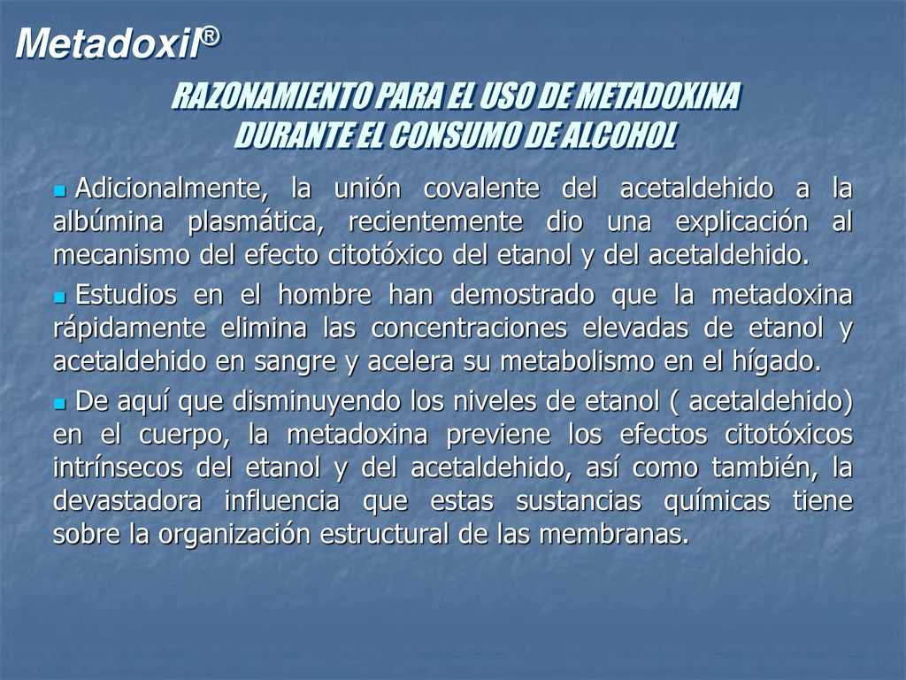 RAZONAMIENTO PARA EL USO DE METADOXINA DURANTE EL CONSUMO DE ALCOHOL