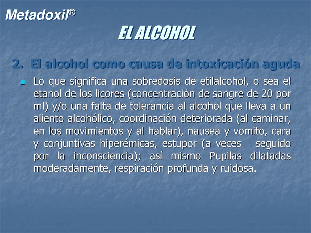 EL ALCOHOL 2. El alcohol como causa de intoxicación aguda