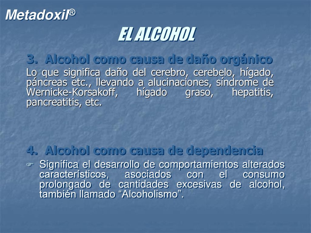 EL ALCOHOL 3. Alcohol como causa de daño orgánico