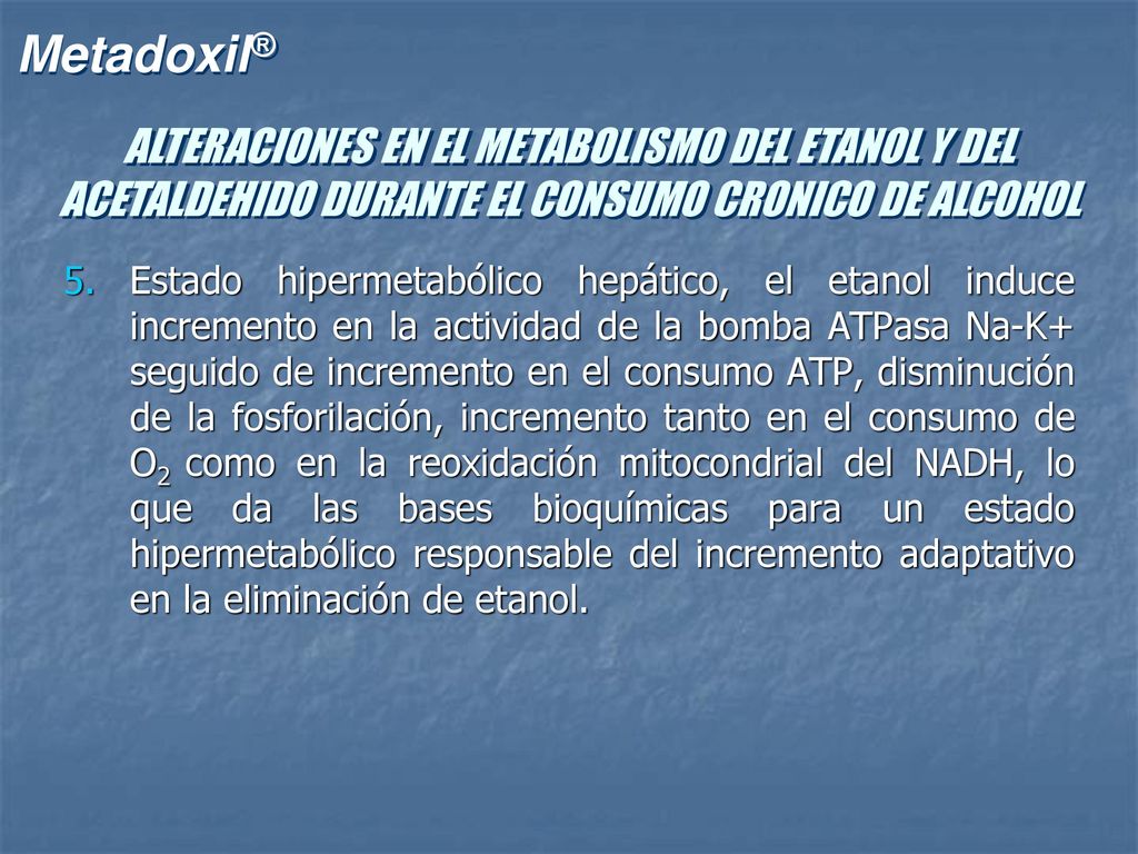 ALTERACIONES EN EL METABOLISMO DEL ETANOL Y DEL ACETALDEHIDO DURANTE EL CONSUMO CRONICO DE ALCOHOL