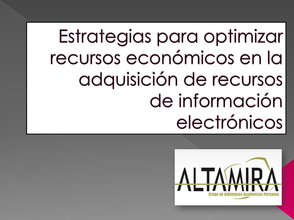 Estrategias para optimizar recursos económicos en la adquisición de recursos de información electrónicos