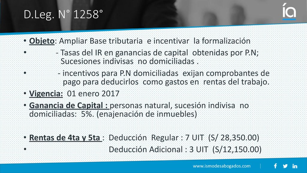 D.Leg. N° 1258° Objeto: Ampliar Base tributaria e incentivar la formalización.